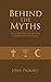Behind the Myths - the Foun...