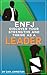 ENFJ On Fire: Utilize Your Gifts, Change The World and Thrive as an ENFJ
