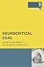 Neurocritical Care (What Do I Do Now)