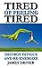 Tired of Feeling Tired: Des...
