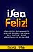 ¡Sea Feliz! - Cómo Detener el Pensamiento Negativo, Empezar a... by Nicole Fisher