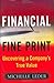 Financial Fine Print: Uncovering a Company's True Value