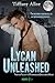 Lycan Unleashed (Files of the Otherworlder Enforcement Agency, #3)