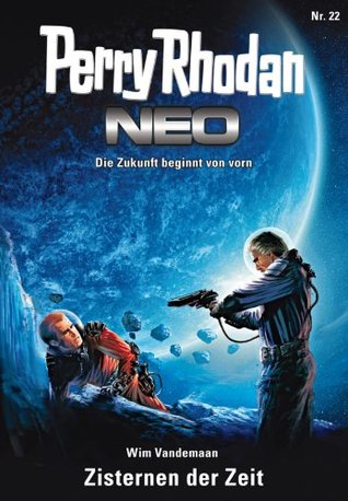 Perry Rhodan Neo 22: Zisternen der Zeit: Staffel: Das galaktische Rätsel 6 von 8 (German Edition)