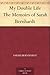 My Double Life The Memoirs of Sarah Bernhardt by Sarah Bernhardt