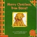 Merry Christmas, from Biscuit