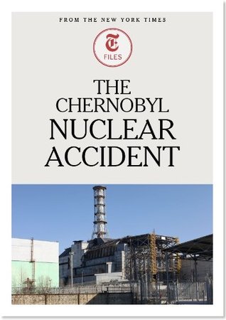 The Chernobyl Nuclear Accident (Kindle Edition)