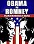 Obama vs. Romney: A Look at the Elections in America (Barack Obama, Mitt Romney, American Election 2012, Obama VS Romney Book 1)