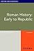 Roman History: Early to Republic: Oxford Bibliographies Online Research Guide (Oxford Bibliographies Online Research Guides)