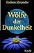 Wölfe der Dunkelheit