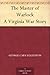 The Master of Warlock A Virginia War Story