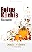 Feine Kürbis Rezepte