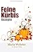 Feine Kürbis Rezepte by Maria Webster