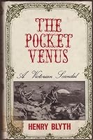 The Pocket Venus; A Victorian Scandal by Henry Blyth