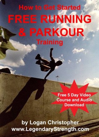 How to Start Parkour and Free Running Training (Kindle Edition)