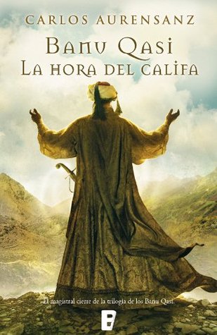 Banu Qasi. La hora del Califa (Kindle Edition)