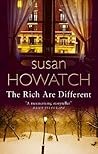 The Rich Are Different by Susan Howatch