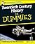Twentieth Century History For Dummies