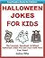 Easy Readers for Kids: Halloween Jokes for Kids - The Funniest, Spookiest, & Downright Silliest Halloween Jokes You and Your Child Have Ever Heard (I Can Read Books Series)