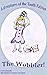 Adventures of the Tooth Fairies - The Wobbler! (Children's book age 7 and 8)