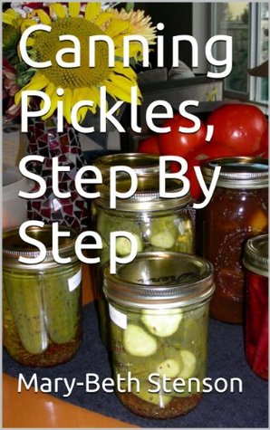 Canning Pickles, How To Can Pickles, Step By Step Guide (Canning and Preserving Guides)