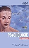 Schnellkurs Psychologie: Ein Schnellkurs