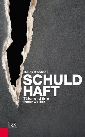 Schuld-Haft: Täter und ihre Innenwelten (Kindle Edition)