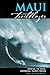 Maui Trailblazer: Where to Hike, Snorkel, Surf, Drive (Trailblazer Travel Books)