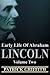 Early Life of Abraham Lincoln by Patrick Griffith