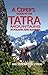 A Ceper's Guide to the Tatra Mountains in Poland and Slovakia