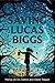 Saving Lucas Biggs