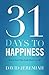 31 Days To Happiness by David Jeremiah