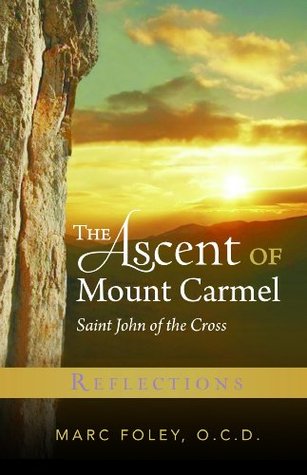 The Ascent of Mount Carmel: Reflections (Kindle Edition)
