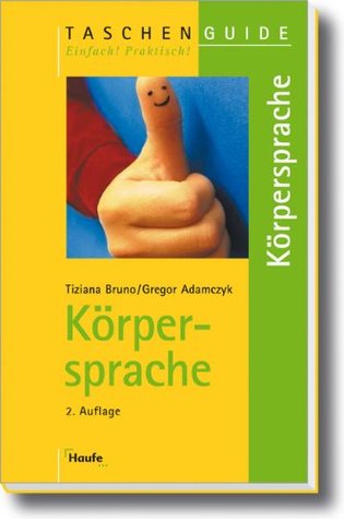 Körpersprache: TaschenGuide (Haufe TaschenGuide 106) (German Edition)