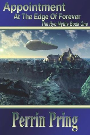 Appointment at the Edge of Forever (The Ryo Myths #1)