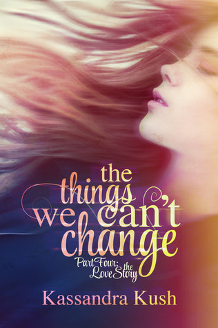 The Love Story (The Things We Can't Change, #4)