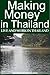 Making Money in Thailand by Godfree Roberts