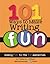 101 Ways to Make Writing FUN (Making Learning FUN Series Book 2)