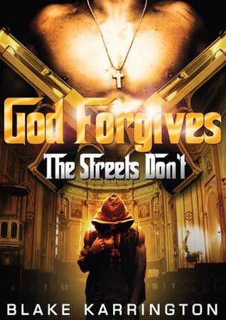 God Forgives, The Streets Don't (Kindle Edition)