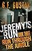 Run Through the Jungle (Jeremy's Run Book 3)