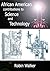African American Contributions to Science and Technology (Reklaw Education Lecture Series Book 12)