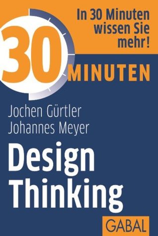 30 Minuten Design Thinking (Kindle Edition)