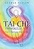 Tai Chi:  The Spiritual Way: From Grounding to Enlightenment