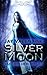 Silvermoon - Jägerin der Nacht (Avabruck Chroniken) (German Edition)