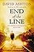 End of the Line by David Ashton