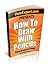 How To Draw With Pencils: Your Step By Step Guide To Drawing With Pencils