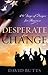 Desperate for Change: 40 Da...
