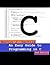 An Easy Guide to Programming in C