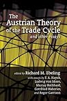 Book cover for The Austrian Theory of the Trade Cycle and Other Essays (LvMI)
