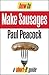 How To Make Your Own Sausages (Short-e Guide) (short-e guides Book 1)